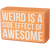 Box Sign & Sock Set - Weird Side Effect Of Awesome