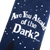 Are You Afraid of the Dark Socks