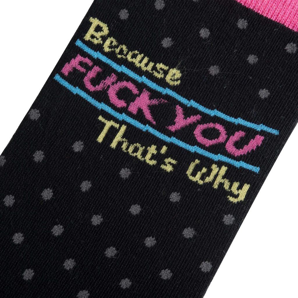 Fuck You Thats Why Socks - Womens